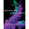 Bonfire Opera: Poems - Paperback