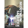 Neodymium Sacrifice - Hardcover