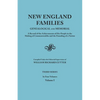 New England Families: Genealogical and Memorial. a Record of the Achievements of Her People in the Making of Commonwealths and the Founding - Paperback