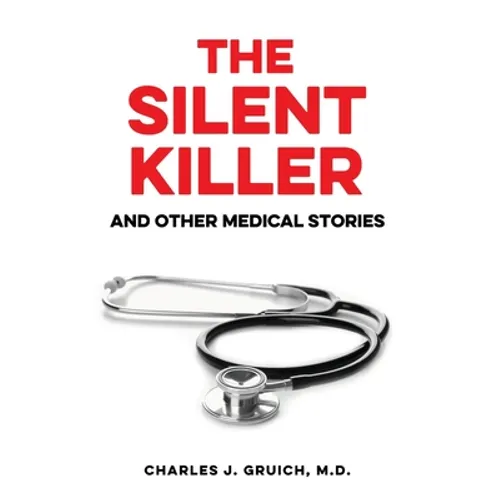The Silent Killer: And Other Medical Stories - Paperback