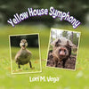 Yellow House Symphony - Paperback