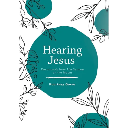 Hearing Jesus: Devotionals from the Sermon on the Mount - Hardcover