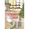 Chocolate Toothpaste & Christmas Cheer - Paperback