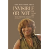 Invisible or Not: The Young Girl that Perceived Herself as Invisible - Paperback