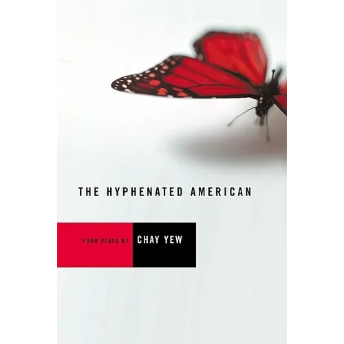 The Hyphenated American: Four Plays: Red, Scissors, a Beautiful Country, and Wonderland - Paperback