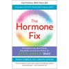The Hormone Fix: Burn Fat Naturally, Boost Energy, Sleep Better, and Stop Hot Flashes, the Keto-Green Way - Paperback