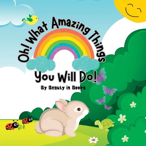 Oh! What Amazing Things You Will Do!: Unleashing the Power of Kindness - Paperback