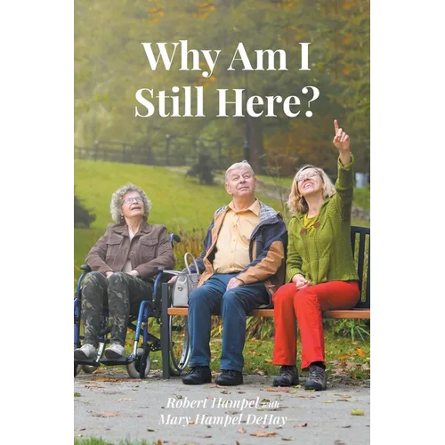 Why Am I Still Here? - Paperback