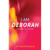 I Am Deborah: Leadership Has No Gender - Paperback