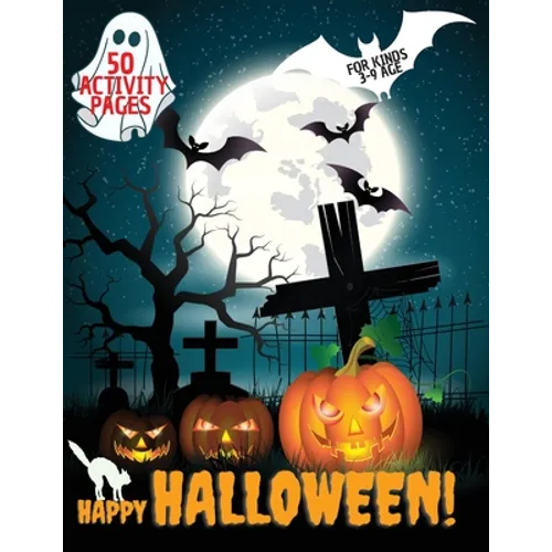 Happy Halloween Activity Book: Halloween Activity book for kids, Toddlers, Girls and Boys, Activity Workbook for kinds, to Ages 3-9 - Paperback