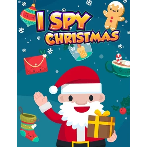 I Spy Christmas: A Fun Puzzle Book of Picture Riddles For Kids (I Spy Game and Coloring in Large Pages 8.5x11 inch) - Paperback
