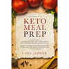 Keto Meal Prep: Ketogenic Diet Meal Plan - Weight Loss at Your Fingertips Through the Keto Diet Plan: Based on the Benefits of the Ketogenic Diet, Ket - Paperback