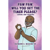 Paw Paw, Will You Set The Timer Please? - Paperback