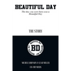 Beautiful Day: The Day You Were Born Was a Beautiful Day - Paperback