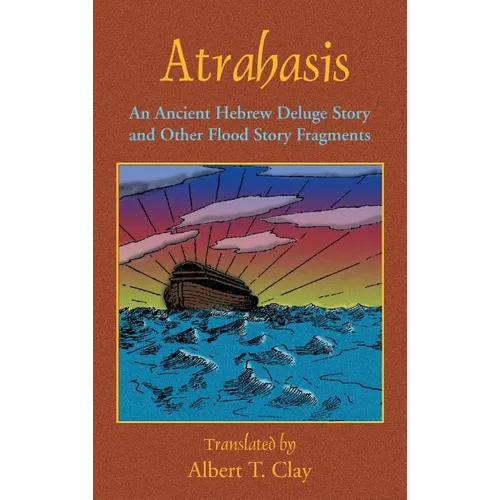 Atrahasis: An Ancient Hebrew Deluge Story - Hardcover