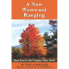 A New Westward Ranging: Book Four in the Compass Point Series - Paperback