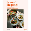 Second Helpings: Delicious Dishes to Transform Your Leftovers - Hardcover