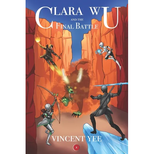 Clara Wu and the Final Battle: Book Four - Paperback