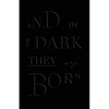 And in the Dark They Are Born - Paperback