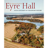 The Material World of Eyre Hall: Four Centuries of Chesapeake History - Hardcover