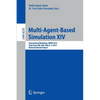 Multi-Agent-Based Simulation XIV: International Workshop, Mabs 2013, Saint Paul, Mn, Usa, May 6-7, 2013, Revised Selected Papers - Paperback