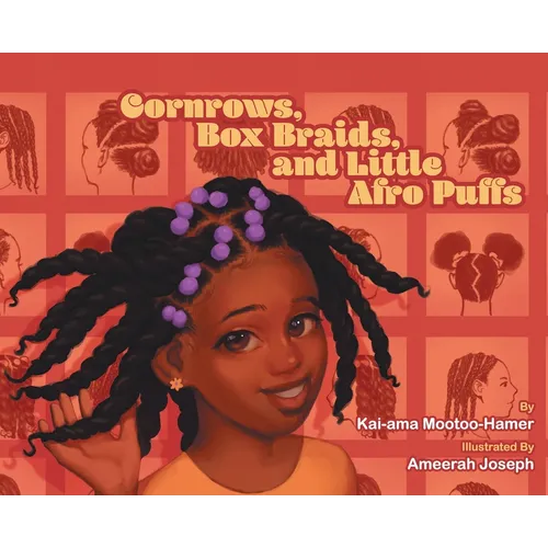 Cornrows, Box Braids, and Little Afro Puffs - Hardcover