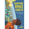 Equipping Space Cadets: Primary Science Fiction for Young Children - Paperback