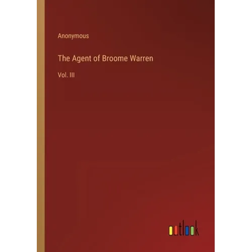 The Agent of Broome Warren: Vol. III - Paperback