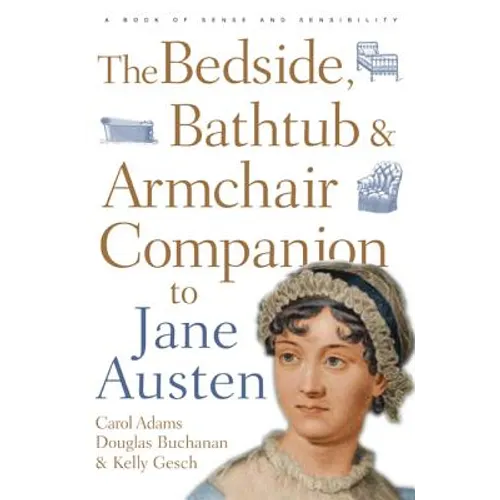 The Bedside, Bathtub & Armchair Companion to Jane Austen - Paperback