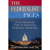 The Federalist Pages: A Constitutional Path to Restoring America's Greatness - Paperback