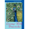 Living with Peacocks - Paperback