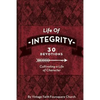 Life of Integrity: Cultivating a Life of Character - Paperback