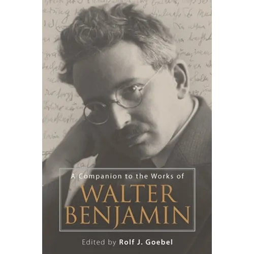 A Companion to the Works of Walter Benjamin - Paperback
