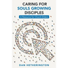 Caring for Souls Growing Disciples: A Resource for Church Elders - Paperback
