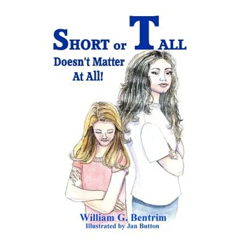 Short or Tall Doesn't Matter At All: Dealing with bullying in school. - Paperback