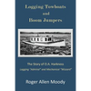 Logging Towboats and Boom Jumpers: The Story of O.A. Harkness - Paperback