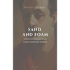 Sand and Foam: A book of inspirational aphorisms (Easy to Read Layout) - Hardcover