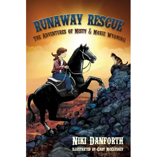 Runaway Rescue: The Adventures of Misty & Moxie Wyoming - Paperback