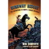 Runaway Rescue: The Adventures of Misty & Moxie Wyoming - Paperback