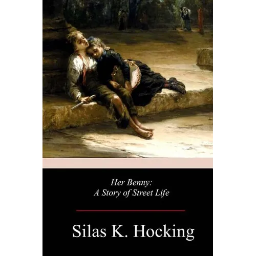 Her Benny: A Story of Street Life - Paperback