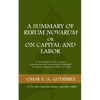 A Summary of Rerum Novarum or On Capital and Labor: An Introduction to and Paragraph-by-Paragraph Summary of Rerum Novarum by Pope Leo XIII - Paperback