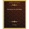 The Falcon On The Baltic - Paperback