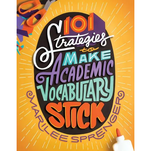 101 Strategies to Make Academic Vocabulary Stick - Paperback