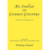 An Indian in Cowboy Country: Stories from an Immigrant's Life - Hardcover