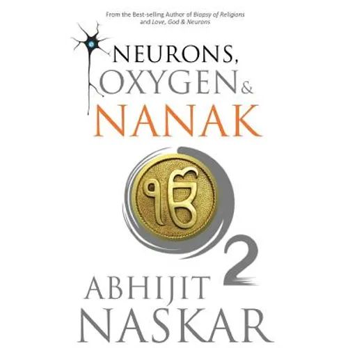 Neurons, Oxygen & Nanak - Paperback