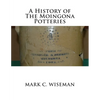 A History of The Moingona Potteries - Paperback