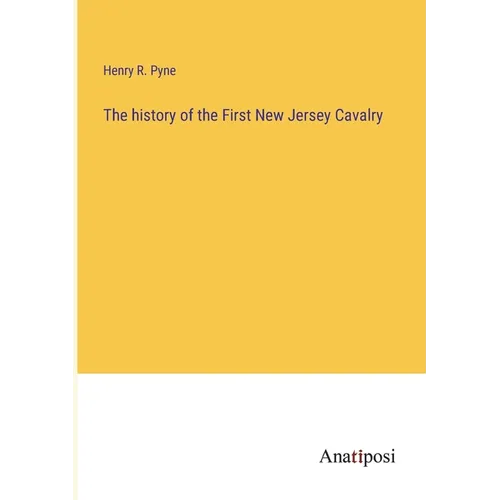 The history of the First New Jersey Cavalry - Paperback