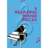 Yuan Qiu - 5 Relaxing Piano Pieces - Paperback