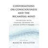 Conversations on Consciousness and the Bicameral Mind: Interviews with Leading Thinkers on Julian Jaynes's Theory - Hardcover