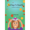 God Says I'm Beautiful: A Pursuit of Beauty - Hardcover